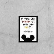 Quadro If You Can Dream It, You Can Do It - Walt Disney 33x24cm - com vidro