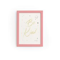 Quadro Infantil Be Kind Estrelas Moldura Rosa 22x32cm