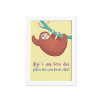 Quadro Infantil Bicho Preguiça Bom Dia Moldura Branca 22x32