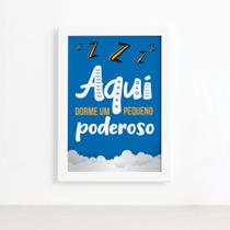 Quadro Infantil Frase Pequeno Poderoso 33x43 Moldura Branca Quadro Infantil Frase Pequeno Poderoso 33x43 Moldura Branca