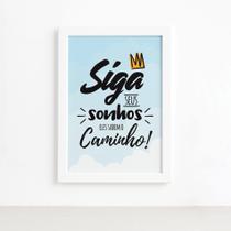 Quadro Infantil Frase Siga Seus Sonhos 33x43 Moldura Branca - Quartinhos