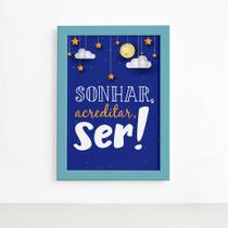 Quadro Infantil Frase Sonhar e Acreditar 22x32 Moldura ul