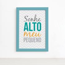 Quadro Infantil Frase Sonhe Alto 22x32 Moldura Azul Quadro Infantil Frase Sonhe Alto 22x32 Moldura Azul