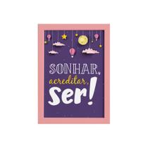 Quadro Infantil Menina Frase Sonhar Moldura Rosa 22x32cm Quadro Infantil Menina Frase Sonhar Moldura Rosa 22x32cm