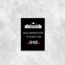 Quadro Ingrediente Mais Importante é o Amor 33x24cm - com vidro
