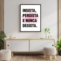 Quadro Insista, Persista e Nunca Desista 45x34cm - com vidro