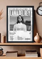 Quadro Lana Del Rey Born to Die (Black&white) Com Vidro Tamanho:21cm x 30cm (A4)