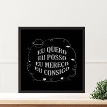 Quadro Lei Atração Eu Quero Eu Posso - 33x33cm - com vidro