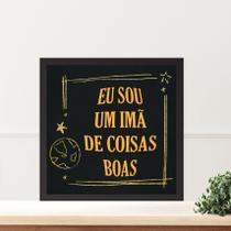 Quadro Lei Atração Eu Sou Um Imã - 33x33cm - com vidro