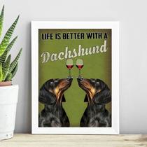 Quadro Life Is Better With a Dachshund 33x24cm - com vidro Quadro Life Is Better With a Dachshund 33x24cm - com vidro