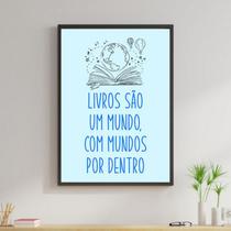 Quadro Livros São Um Mundo 45x34cm - com vidro