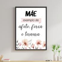 Quadro Mãe Exemplo de Afeto, Força - Flores 24x18cm - com vidro Quadro Mãe Exemplo de Afeto, Força - Flores 24x18cm - com vidro