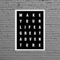 Quadro Make Your Life A Great Adventure 24X18Cm