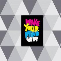 Quadro Make Your Mind Up 24x18cm - com vidro