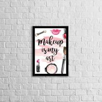 Quadro Makeup Is My Art 33X24Cm - Com Vidro Moldura Preta Quadro Makeup Is My Art 33X24Cm - Com Vidro Moldura Preta