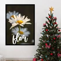 Quadro Margarida - Seja Como Flor 45x34cm - com vidro Quadro Margarida - Seja Como Flor 45x34cm - com vidro