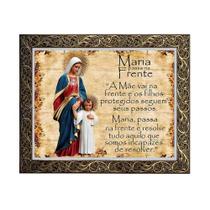 Quadro Maria Passa na Frente com Oração e Moldura Luxo 55 cm x 45 cm