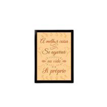 Quadro Melhor Coisa Para Se Agarrar Na Vida 33X24Cm Preta