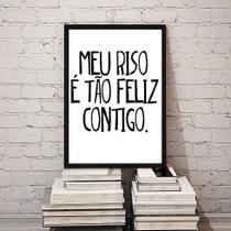 Quadro Meu Riso É Tão Feliz Contigo 33x24cm Quadro Meu Riso É Tão Feliz Contigo 33x24cm