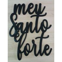 Quadro Meu Santo é forte - Frase Personalizada MDF preto 50cm Quadro Meu Santo é forte - Frase Personalizada MDF preto 50cm