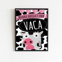 Quadro Minha Amiga É Uma Vaca 24X18Cm - Com Vidro Preta