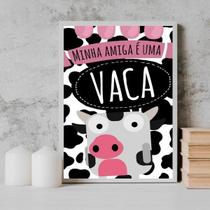 Quadro Minha Amiga É Uma Vaca 33X24Cm Branca