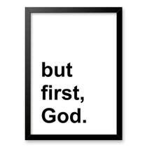Quadro Minimalista - But First, God 24X18Cm - Com Vidro