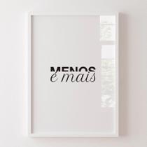 Quadro Minimalista Menos é Mais 24x18cm - com vidro