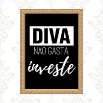 Quadro Moldura Dourada Diva Não Gasta Investe 33X24Cm