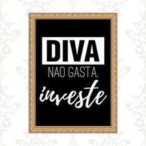 Quadro Moldura Dourada Diva Não Gasta Investe 33x24cm