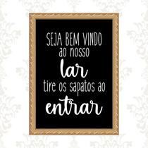 Quadro Moldura Dourada Tire Os Sapatos Ao Entrar 24x18cm