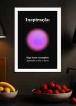 Quadro Motivação/Inspiração com Vidro e Moldura Branca Tamanho:21cm x 30cm (A4)