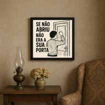 Quadro Motivacional Se Não Abriu Não Era a Sua Porta - 33x33cm Quadro Motivacional Se Não Abriu Não Era a Sua Porta - 33x33cm