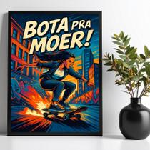 Quadro Mulher Skatista - Bota Pra Moer 45X34Cm -Vidro