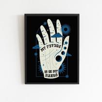 Quadro My Future Is In My Hands 24X18Cm - Com Vidro Preta