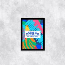 Quadro Nada é Impossível Para Quem Persiste 24x18cm - com vidro