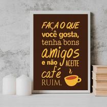 Quadro Não Aceite Café Ruim 33x24cm - com vidro