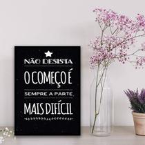 Quadro Não Desista O Começo É Difícil 33x24cm - com vidro Quadro Não Desista O Começo É Difícil 33x24cm - com vidro
