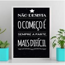 Quadro Não Desista O Começo É Difícil 45X34Cm Branca