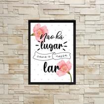 Quadro Não Há Lugar Como Nosso Lar 24x18cm