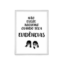 Quadro Não Há Roqueiro Se Tocar Evidências 45X34Cm - Vidro