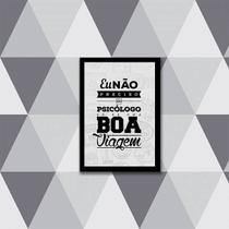 Quadro Não Preciso Psicólogo, Só De Viagem 45x34cm - com vidro