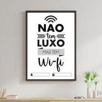 Quadro Não Tem Luxo Mas Tem Wi-Fi 45x34cm - com vidro Quadro Não Tem Luxo Mas Tem Wi-Fi 45x34cm - com vidro