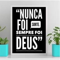 Quadro Nunca Foi Sorte Sempre Foi Deus 45x34cm - com vidro