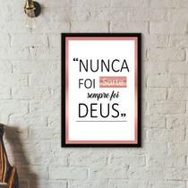 Quadro Nunca Foi Sorte Sempre Foi Deus Rosê 45X34Cm Branca