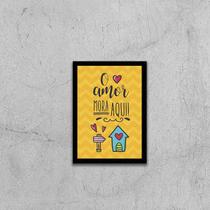 Quadro O Amor Mora Aqui 45x34cm - com vidro