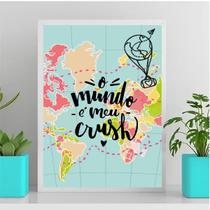 Quadro O Mundo É Meu Crush 45x34cm