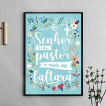 Quadro O Senhor É Meu Pastor - Floral 24x18cm - com vidro