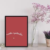 Quadro O Sentir É Particular 33X24Cm Preta