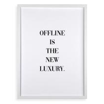 Quadro Offline Is The New Luxury 45X34Cm Quadro Offline Is The New Luxury 45X34Cm